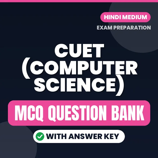 Crack CUET (COMPUTER SCIENCE) Exam with This MCQ Practice Book PDF in Hindi – Instant Download