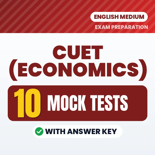 CUET (Economics) Exam Mock Test Series (English): 10 Exam-Like Mock Tests with Answers