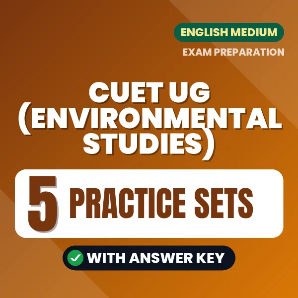 CUET UG (Environmental Studies) Exam Practice Set Series (English): 5 Exam-Like Practice Sets with Answers