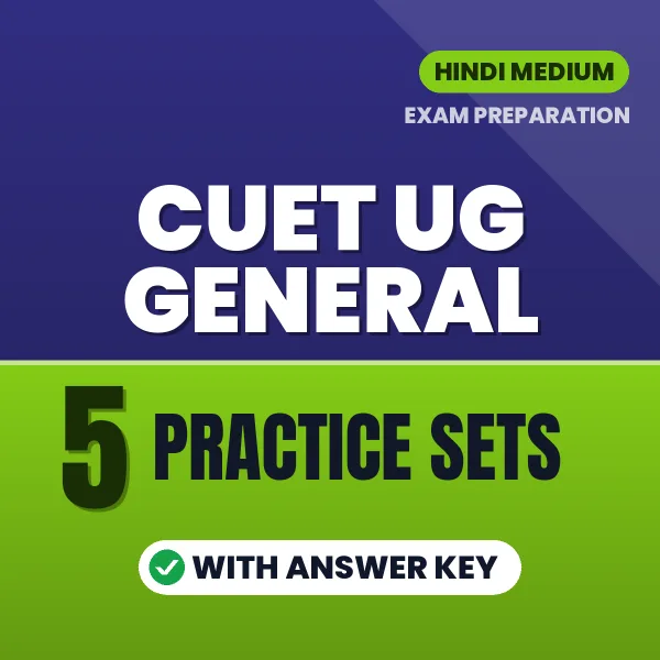 Download 5 CUET UG General Practice Sets PDF (Hindi) Based on the Latest Exam Pattern
