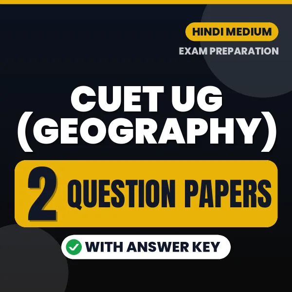 2 Question Papers for CUET UG (Geography) Exam in Hindi | Practice eBook with Answer Key – Instant PDF Download