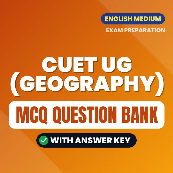 Best MCQ eBook for CUET UG (Geography) Exam in English | Selected Questions with Answer Key