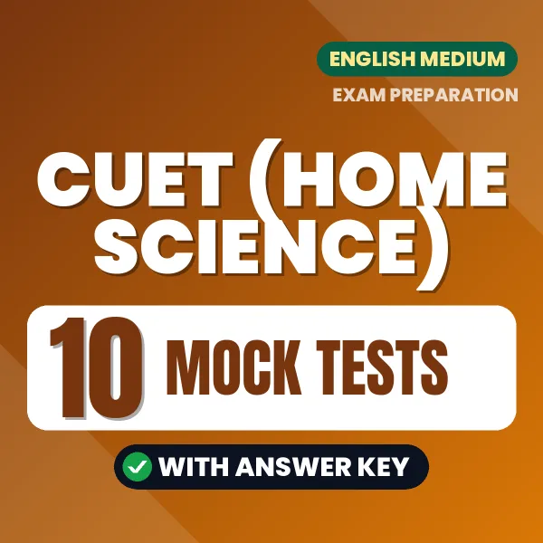 CUET (Home Science) Mock Test PDF in English – 10 Full-Length Mock Tests with Answer Key