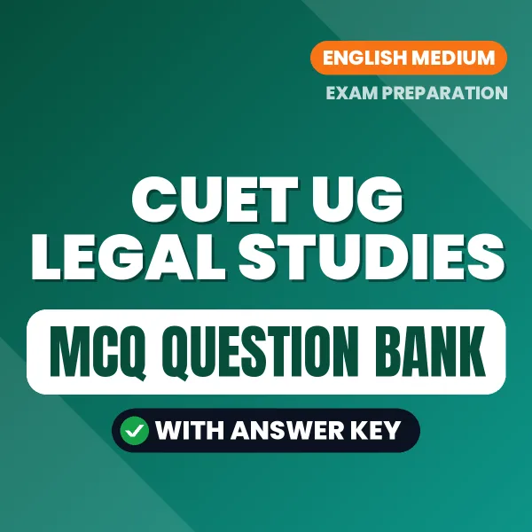 CUET UG Legal Studies Exam Objective Question Bank (English): MCQs with Answer Key Based on the Latest Syllabus