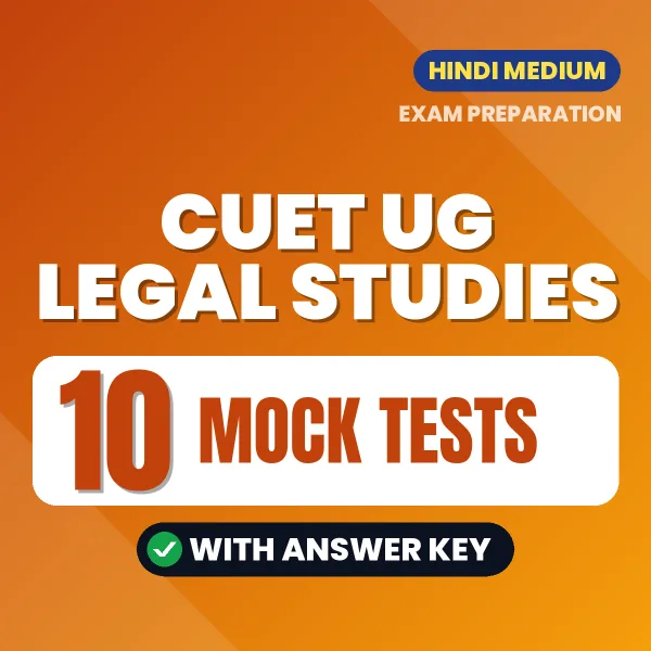 CUET UG Legal Studies Exam Mock Test Series (Hindi): 10 Exam-Like Mock Tests with Answers