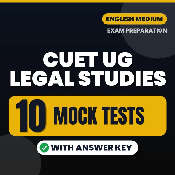 Download 10 CUET UG Legal Studies Mock Tests PDF (English) Based on the Latest Exam Pattern