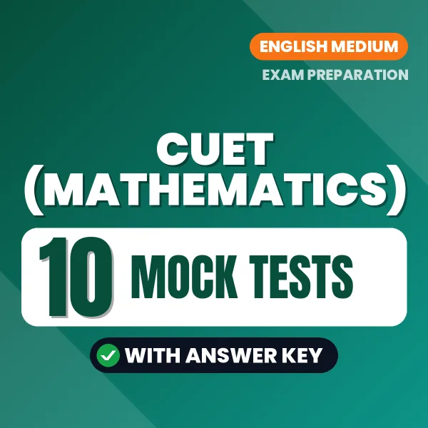 10 Mock Tests for CUET (Mathematics) Exam in English | Practice eBook with Answer Key – Instant PDF Download