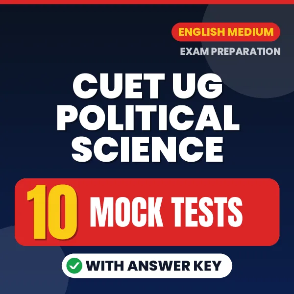 Boost Your CUET UG Political Science Exam Score with 10 Mock Tests with Answer Key in English – PDF eBook