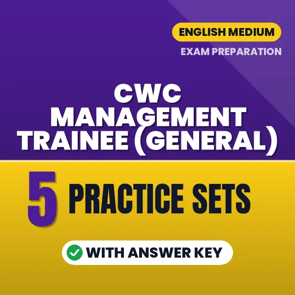 Practice for CWC Management Trainee (General) Exam at Home – 5 Practice Sets PDF in English with Answers