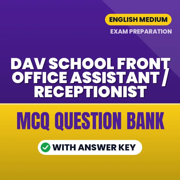 Best MCQ eBook for DAV School Front Office Assistant / Receptionist Exam in English | Selected Questions with Answer Key