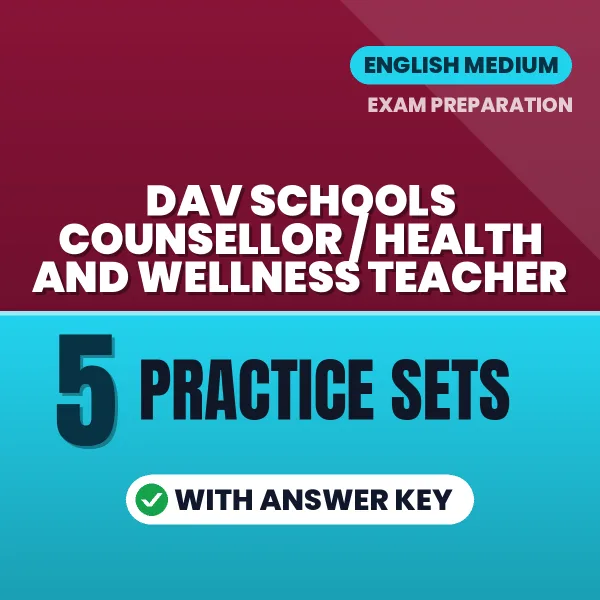 Download 5 DAV Schools Counsellor / Health and Wellness Teacher Practice Sets PDF (English) Based on the Latest Exam Pattern