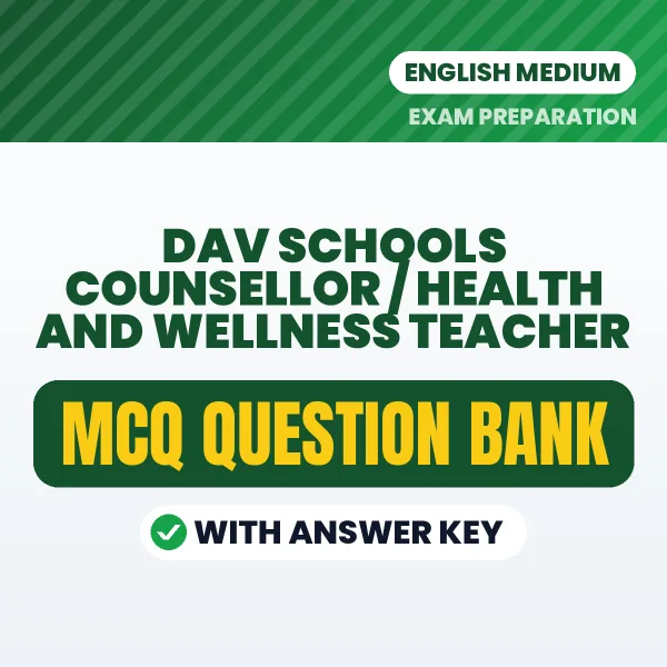 Best MCQ eBook for DAV Schools Counsellor / Health and Wellness Teacher Exam in English | Selected Questions with Answer Key