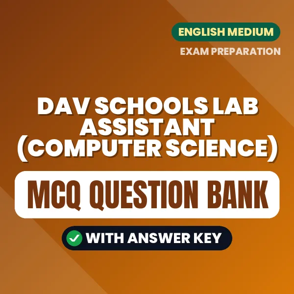 Best MCQ eBook for DAV Schools Lab Assistant (Computer Science) Exam in English | Selected Questions with Answer Key