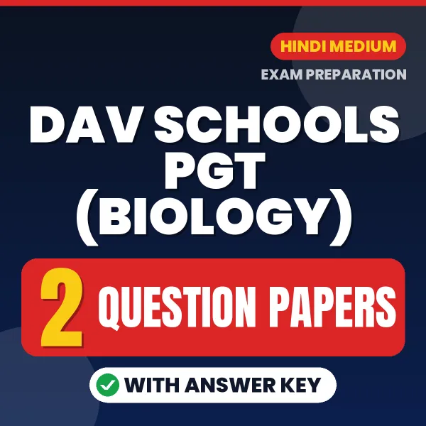 Download 2 DAV Schools PGT (Biology) Question Papers PDF (Hindi) Based on the Latest Exam Pattern