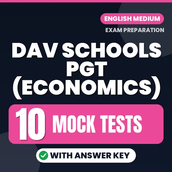 Latest Pattern DAV Schools PGT (Economics) Mock Test eBook in English – 10 Mock Tests with Answer Key for Self-Assessment