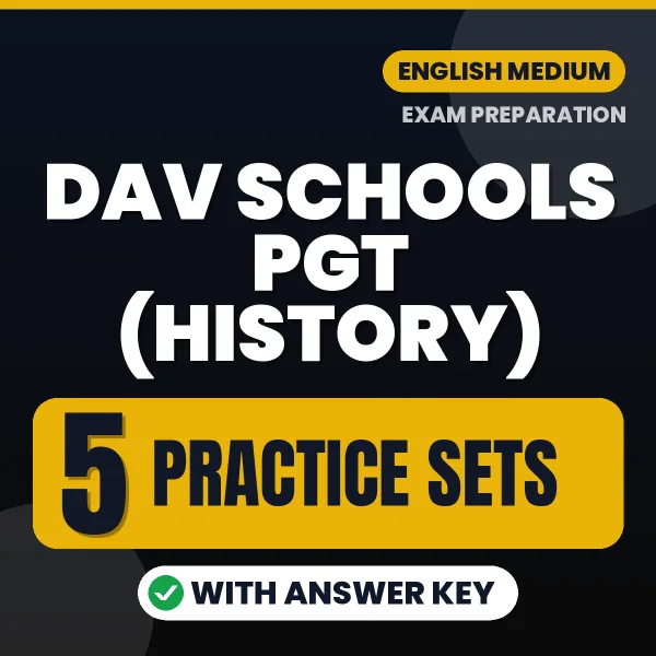 5 Practice Sets for DAV Schools PGT (History) Exam in English | Practice eBook with Answer Key – Instant PDF Download