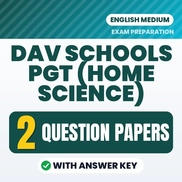 DAV Schools PGT (Home Science) Question Paper PDF in English – 2 Full-Length Question Papers with Answer Key