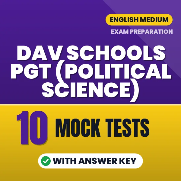 10 Mock Tests for DAV Schools PGT (Political Science) Exam in English | Practice eBook with Answer Key – Instant PDF Download
