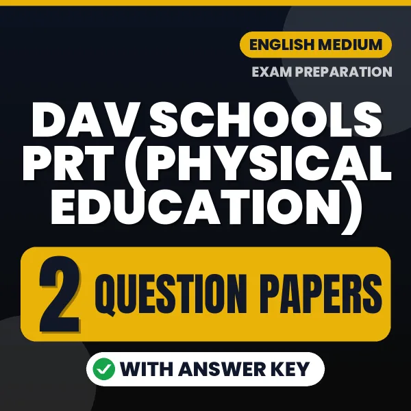 Practice for DAV Schools PRT (Physical Education) Exam at Home – 2 Question Papers PDF in English with Answers