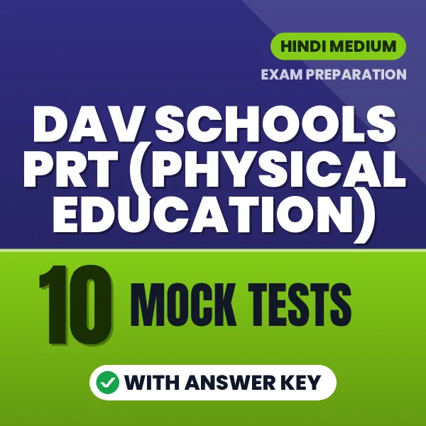 Latest Pattern DAV Schools PRT (Physical Education) Mock Test eBook in Hindi – 10 Mock Tests with Answer Key for Self-Assessment