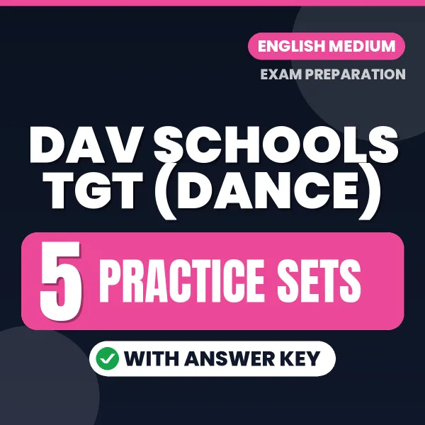 Boost Your DAV Schools TGT (Dance) Exam Score with 5 Practice Sets with Answer Key in English – PDF eBook