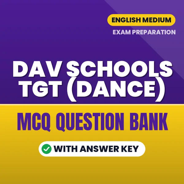Best MCQ eBook for DAV Schools TGT (Dance) Exam in English | Selected Questions with Answer Key