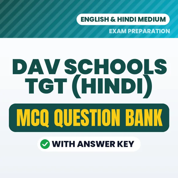 DAV Schools TGT (Hindi) Important MCQs with Answers (English) – Digital Question Bank for Exam Preparation