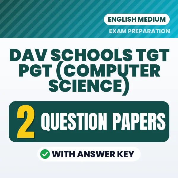 DAV Schools TGT PGT (Computer Science) Exam Question Paper Series (English): 2 Exam-Like Question Papers with Answers