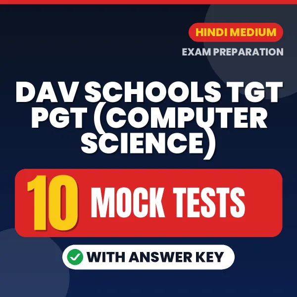 Practice for DAV Schools TGT PGT (Computer Science) Exam at Home – 10 Mock Tests PDF in Hindi with Answers
