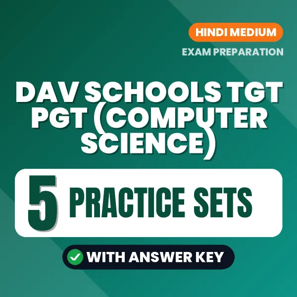 Practice for DAV Schools TGT PGT (Computer Science) Exam at Home – 5 Practice Sets PDF in Hindi with Answers