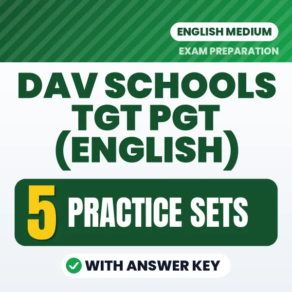 Test Your DAV Schools TGT PGT (English) Exam Preparation – 5 Practice Sets with Answer Key in PDF Format (English)