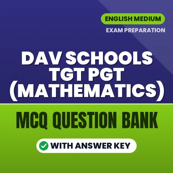 DAV Schools TGT PGT (Mathematics) MCQ with Answer Key Book PDF in English – Exam-Oriented Objective Questions for Quick Revision