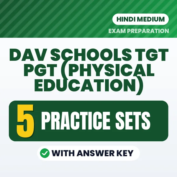 DAV Schools TGT PGT (Physical Education) Exam Practice Set Series (Hindi): 5 Exam-Like Practice Sets with Answers