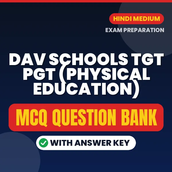Crack DAV Schools TGT PGT (Physical Education) Exam with This MCQ Practice Book PDF in Hindi – Instant Download