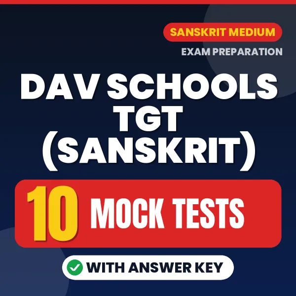 Download 10 DAV Schools TGT (Sanskrit) Mock Tests PDF (English) Based on the Latest Exam Pattern
