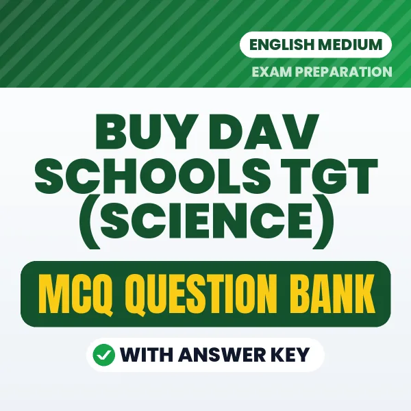 Buy DAV Schools TGT (Science) Exam Objective Type Questions eBook in English – Latest Pattern MCQ Collection