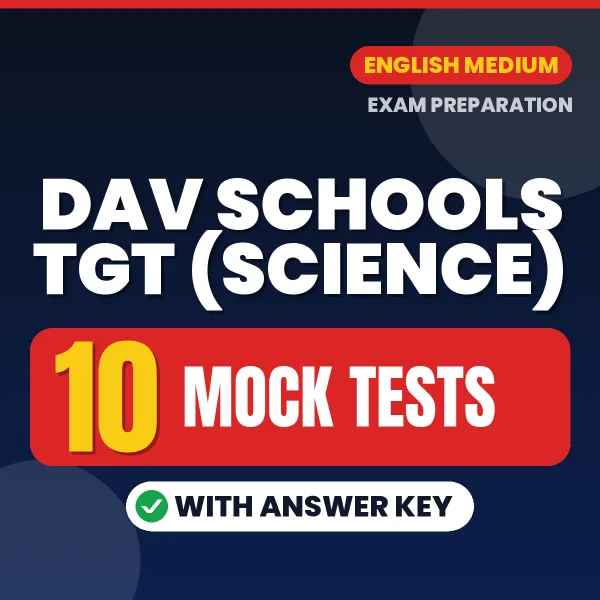Test Your DAV Schools TGT (Science) Exam Preparation – 10 Mock Tests with Answer Key in PDF Format (English)