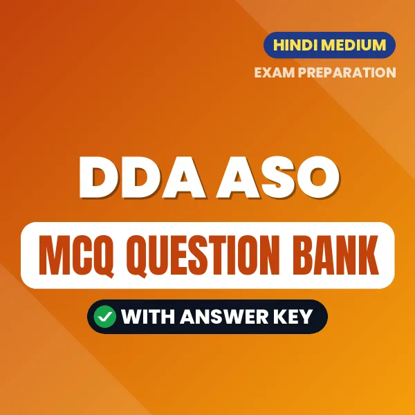 DDA ASO Exam Objective Question Bank (Hindi): MCQs with Answer Key Based on the Latest Syllabus