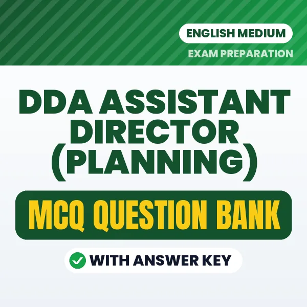 DDA Assistant Director (Planning) Exam Objective Question Bank (English): MCQs with Answer Key Based on the Latest Syllabus