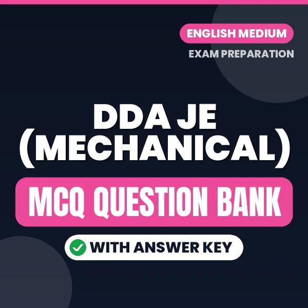 Download DDA JE (Mechanical) Exam MCQ PDF in English – Important Objective Questions with Answers