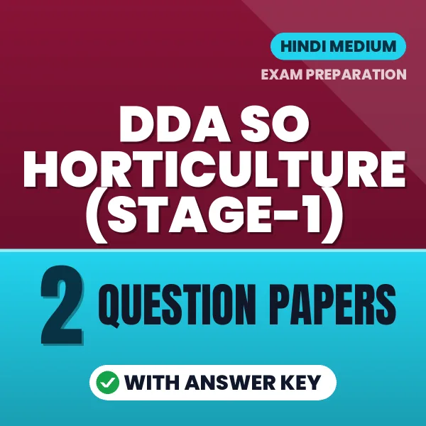 Practice for DDA SO Horticulture (Stage-1) Exam at Home – 2 Question Papers PDF in Hindi with Answers