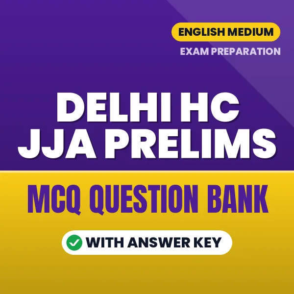 Prepare for Delhi HC JJA Prelims Exam with Multiple Choice Questions & Answers PDF in English