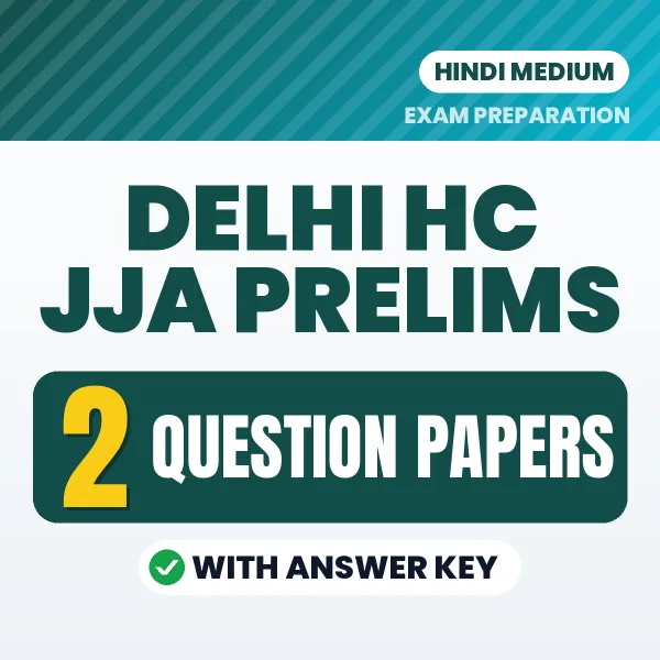 Test Your Delhi HC JJA Prelims Exam Preparation – 2 Question Papers with Answer Key in PDF Format (Hindi)