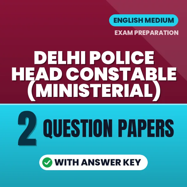 Delhi Police Head Constable (Ministerial) Question Paper PDF in English – 2 Full-Length Question Papers with Answer Key