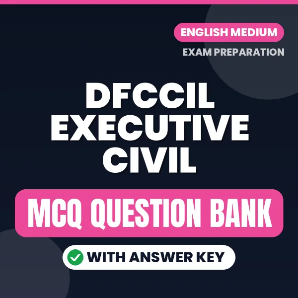 Crack DFCCIL Executive Civil Exam with This MCQ Practice Book PDF in English – Instant Download