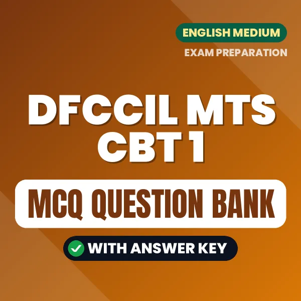 DFCCIL MTS CBT 1 Exam Objective Question Bank (English): MCQs with Answer Key Based on the Latest Syllabus