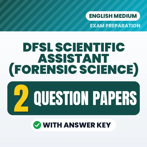 Practice for DFSL Scientific Assistant (Forensic Science) Exam at Home – 2 Question Papers PDF in English with Answers