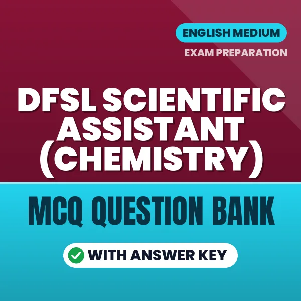Crack DFSL Scientific Assistant (Chemistry) Exam with This MCQ Practice Book PDF in English – Instant Download