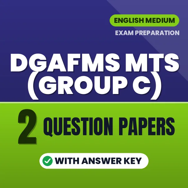 Practice for DGAFMS MTS (Group C) Exam at Home – 2 Question Papers PDF in English with Answers