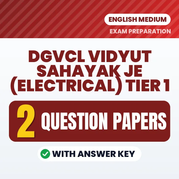 Practice for DGVCL Vidyut Sahayak JE (Electrical) Tier 1 Exam at Home – 2 Question Papers PDF in English with Answers
